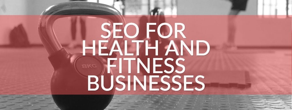 SEO for health and fitness businesses