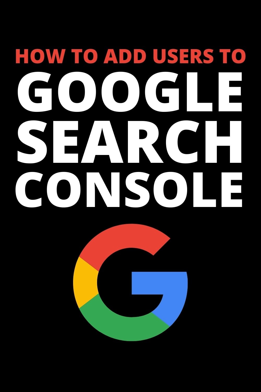 How To Add Users To Google Search Console