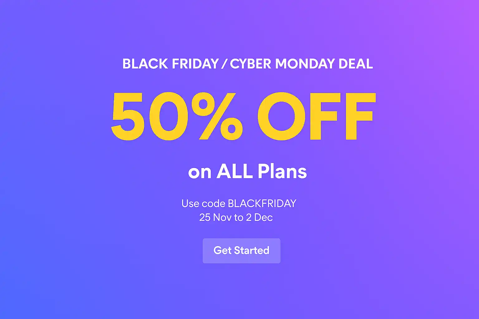 Black Friday Cyber Monday 50% off deal