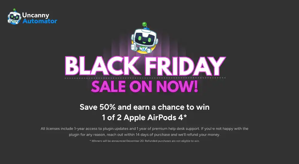 Uncanny Automator Black Friday sale, win AirPods.